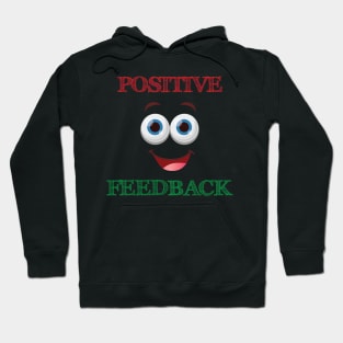 Positive Feedback Hoodie